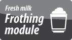 Fresh milk Frothing module